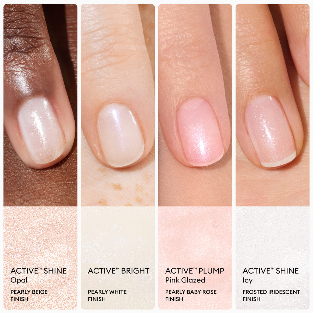 Four close-ups of fingernails painted with Manucurist Active™ Shine Icy sheer, shimmery nail polishes—pearly beige, pearly white, pearly baby rose, and frosted iridescent—are shown on different skin tones. Each look demonstrates how this illuminating polish enhances nail care and delivers brighter-looking nails.