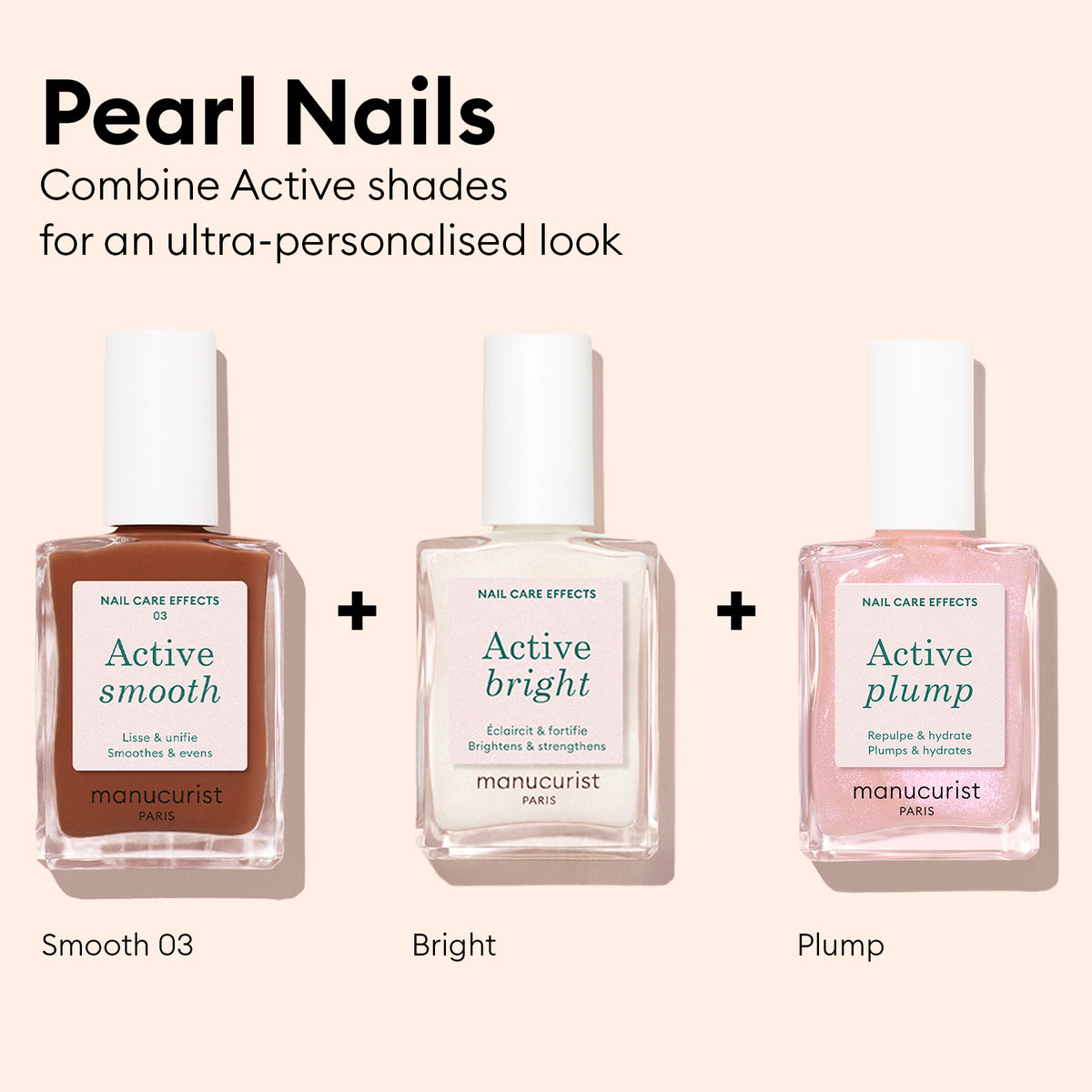 Three nail polish bottles labeled Manucurist Active™ Smooth 03, Active Bright, and Active Plump sit on a light background, accompanied by text suggesting how to combine shades for a personalized pearl nails look. Infused with CC Polish Treatment for enhanced nail care and available in a stunning Bronze Satin Finish, these Manucurist polishes are perfect for creating custom color blends that leave your nails looking healthy and luminous.