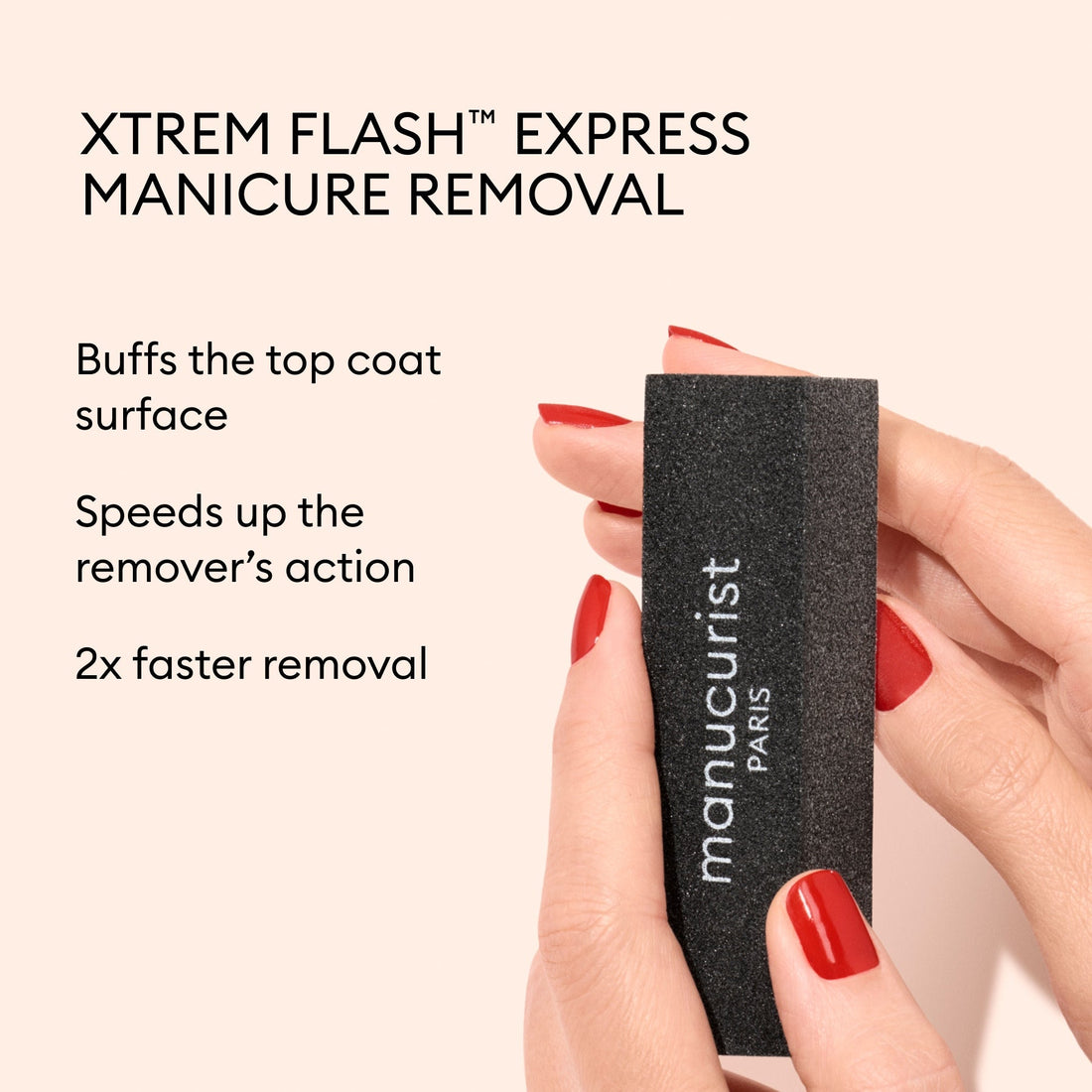 A hand with red-painted nails holds a black Manucurist Flash Removal Block next to text explaining how the Xtrem Flash Top Coat buffing process speeds up manicure removal and ensures 2x faster results.