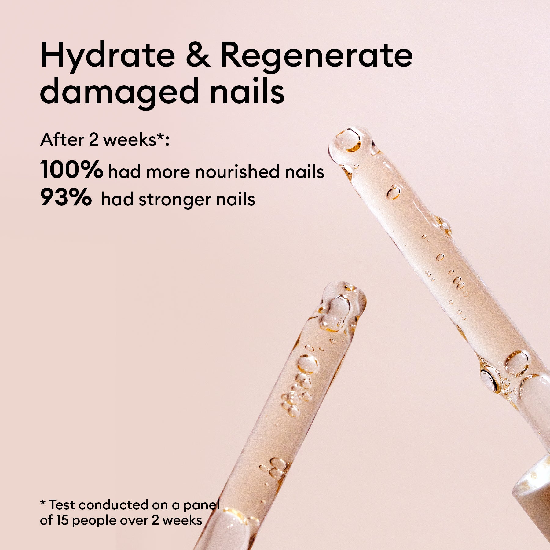 Two droppers of Manucurist Complete Serum with clear hydrating serum on a pale pink background. Text: Hydrate  regenerate nails. After 2 weeks, 100% had more nourished nails, 93% had stronger nails (tested on 15 people).